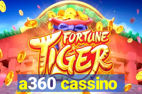 a360 cassino